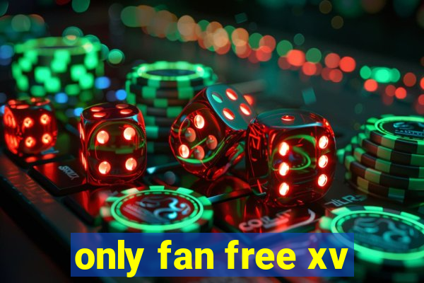 only fan free xv